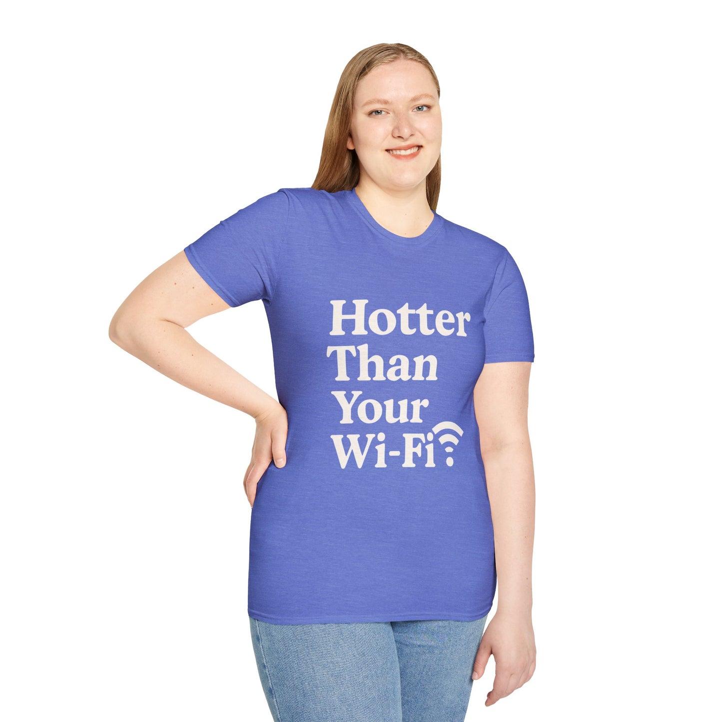 Hotter Than Your Wi-Fi Unisex Softstyle T-Shirt | Funny Shirt, Gift for Tech Lovers, Summer Casual Wear, Geeky Humor Tee, Wi-Fi Joke Apparel