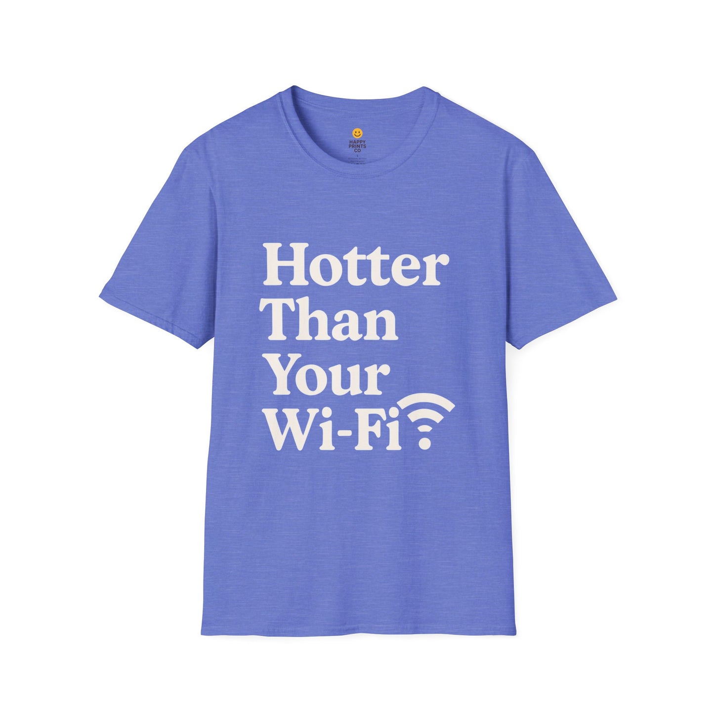 Hotter Than Your Wi-Fi Unisex Softstyle T-Shirt | Funny Shirt, Gift for Tech Lovers, Summer Casual Wear, Geeky Humor Tee, Wi-Fi Joke Apparel