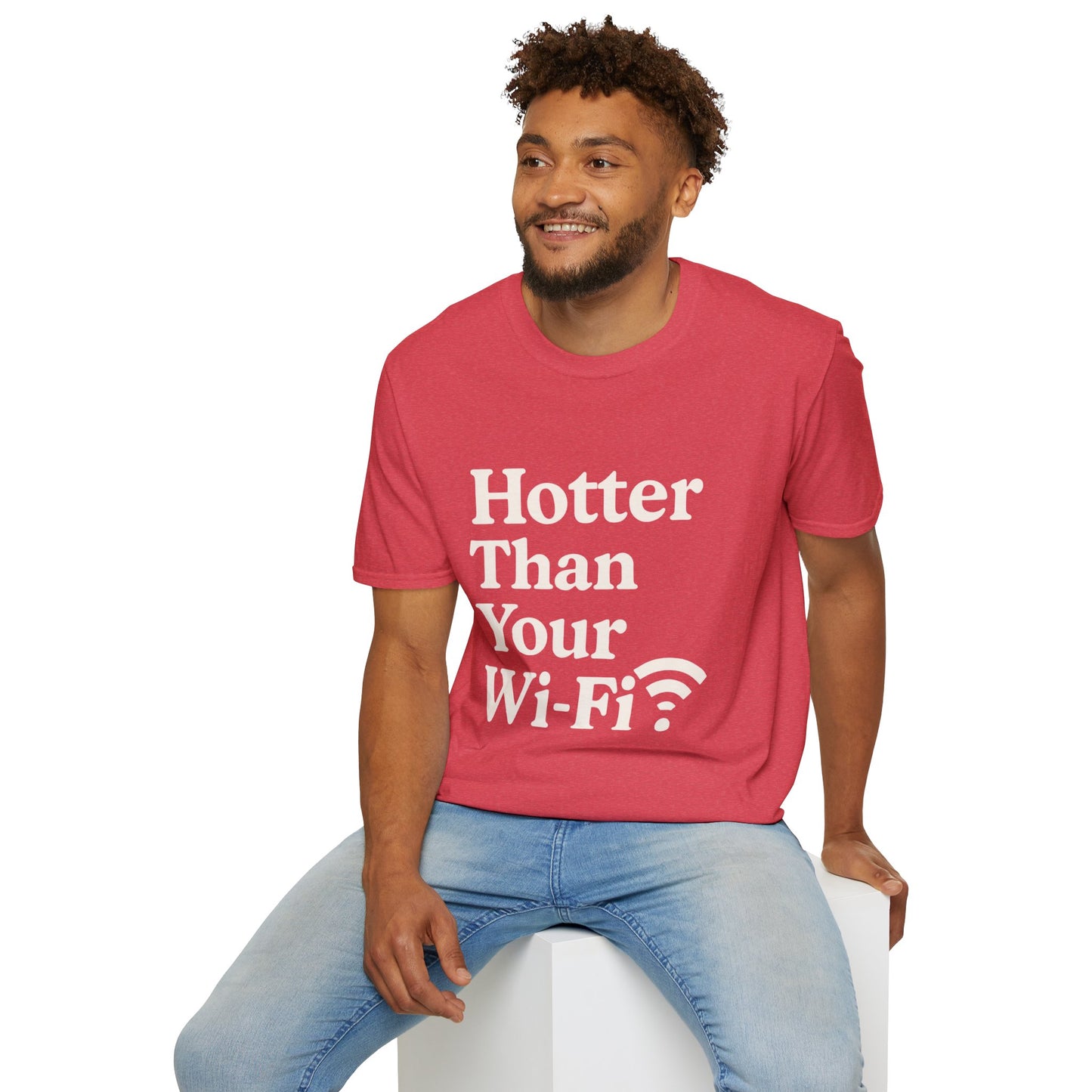 Hotter Than Your Wi-Fi Unisex Softstyle T-Shirt | Funny Shirt, Gift for Tech Lovers, Summer Casual Wear, Geeky Humor Tee, Wi-Fi Joke Apparel