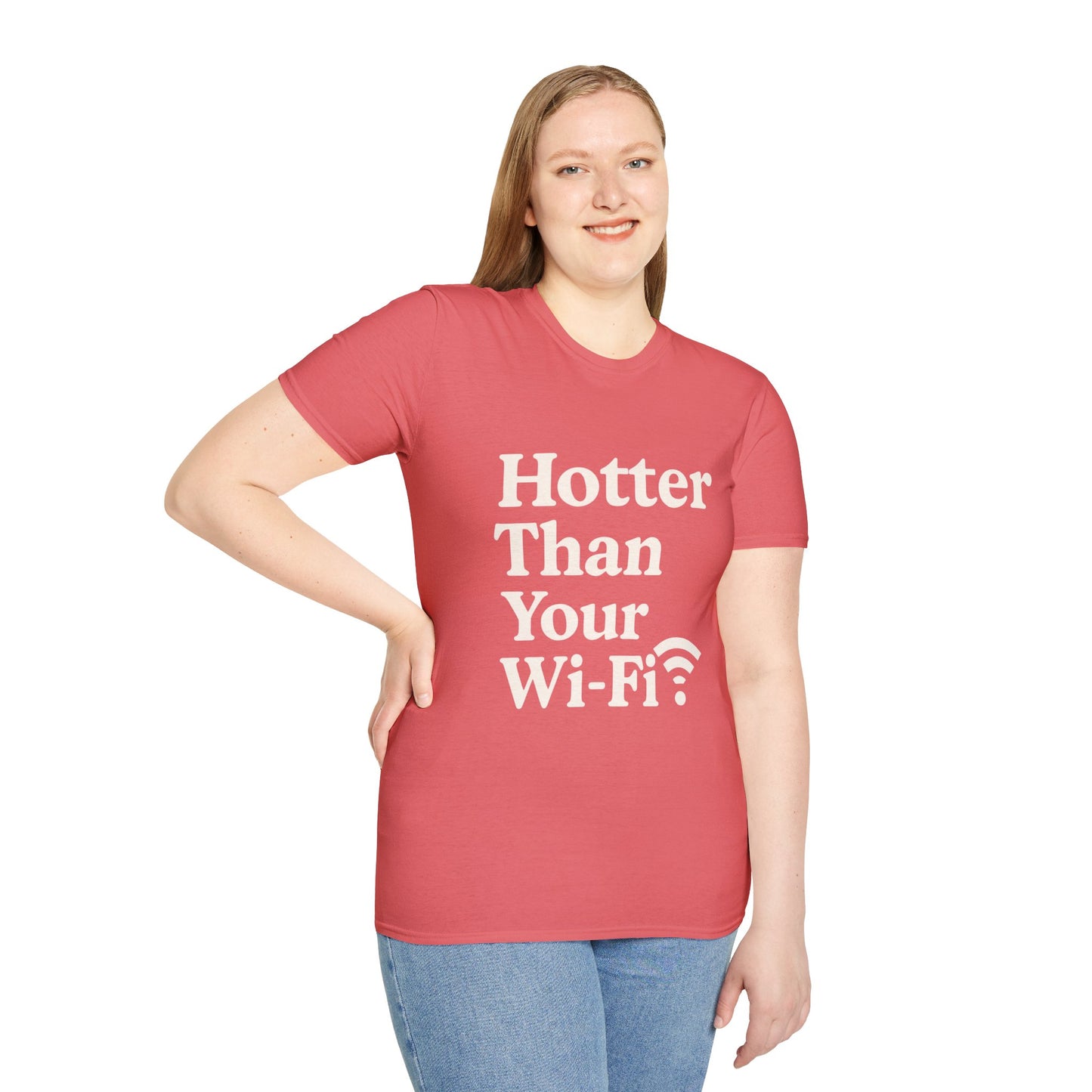 Hotter Than Your Wi-Fi Unisex Softstyle T-Shirt | Funny Shirt, Gift for Tech Lovers, Summer Casual Wear, Geeky Humor Tee, Wi-Fi Joke Apparel