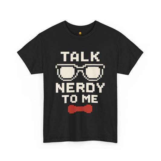Nerdy Quote T-Shirt, Unisex Heavy Cotton Tee, Geek Gift, Gamer Shirt, Birthday Present, Casual Wear